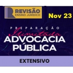 Extensivo Advocacia Pública - Extensivo - Nov 2023 (Revisão PGE 2023) - Preparação Ilimitada